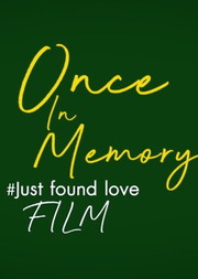 Once in memory: Just Found Love